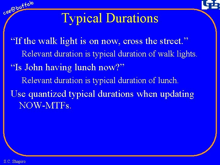 fa buf @ cse lo Typical Durations “If the walk light is on now,