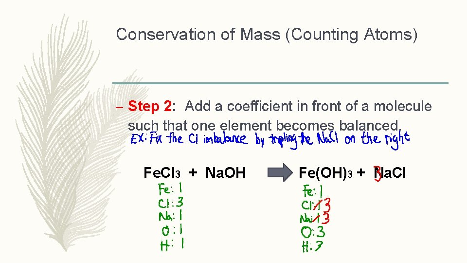 Conservation of Mass (Counting Atoms) – Step 2: Add a coefficient in front of