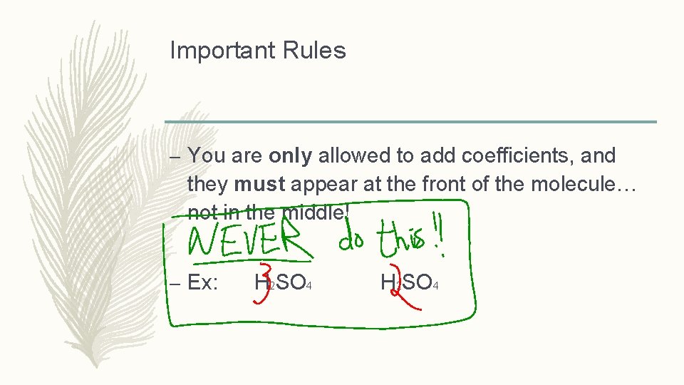 Important Rules – You are only allowed to add coefficients, and they must appear