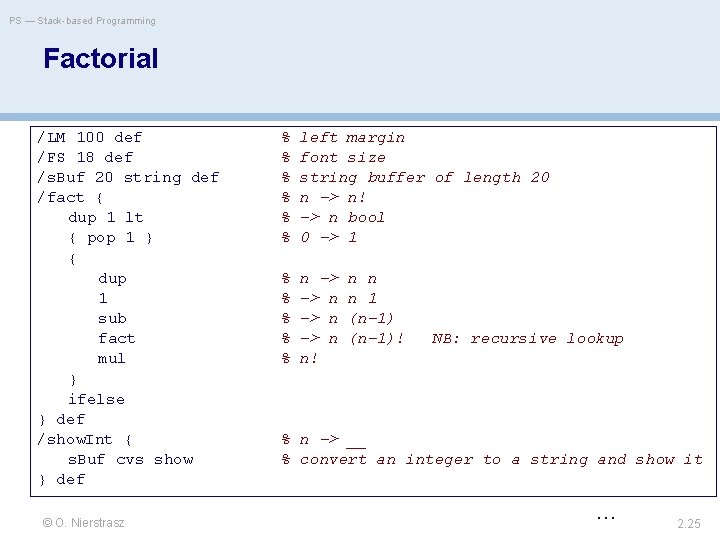 PS — Stack-based Programming Factorial /LM 100 def /FS 18 def /s. Buf 20