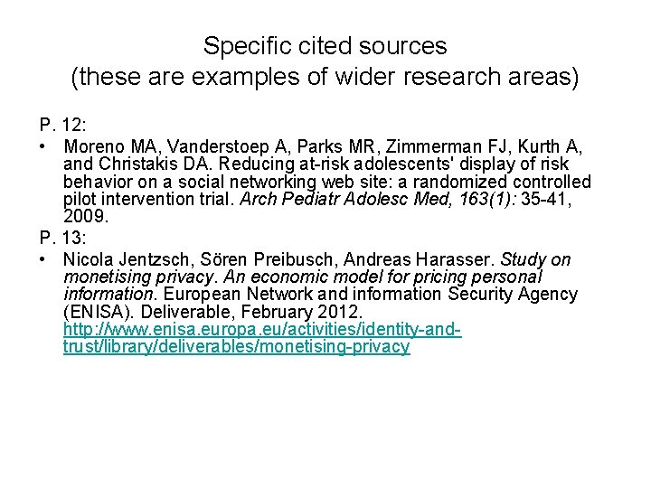 Specific cited sources (these are examples of wider research areas) P. 12: • Moreno