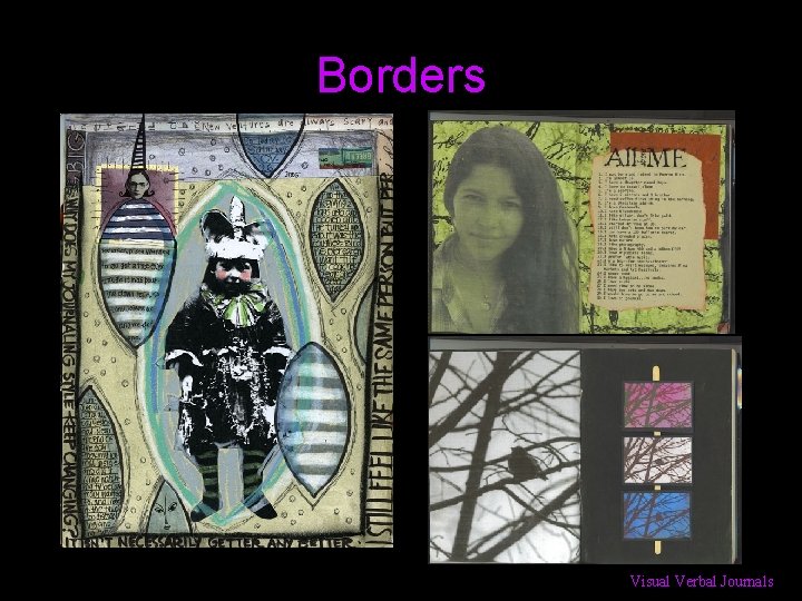 Art Journals Visual Verbal Journals What is an