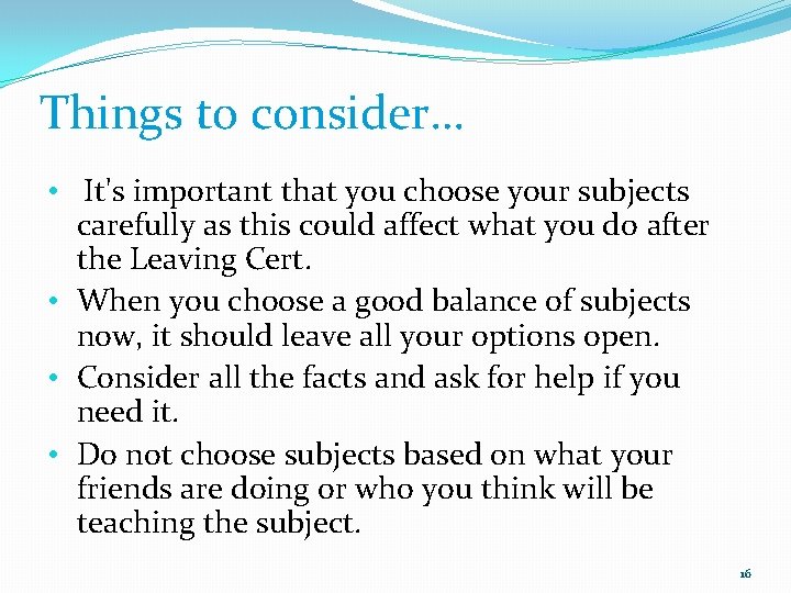 Things to consider… • It's important that you choose your subjects carefully as this