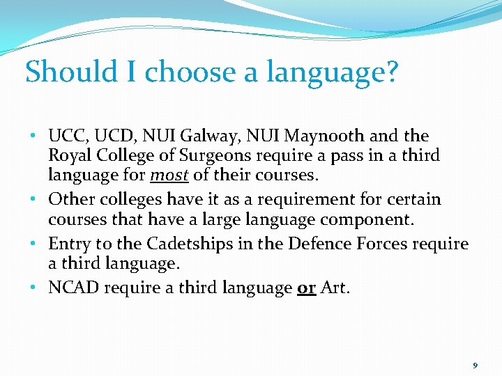 Should I choose a language? • UCC, UCD, NUI Galway, NUI Maynooth and the
