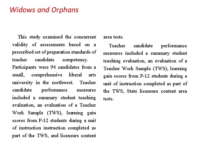 Widows and Orphans This study examined the concurrent validity of assessments based on a