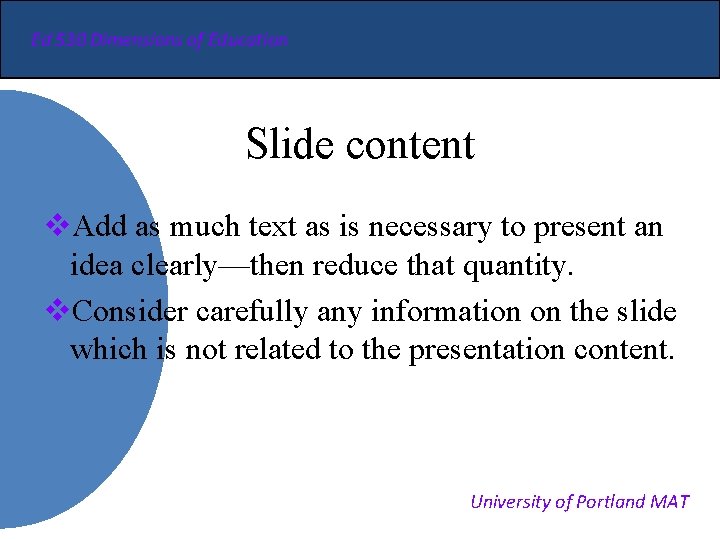 Ed 530 Dimensions of Education Slide content v. Add as much text as is