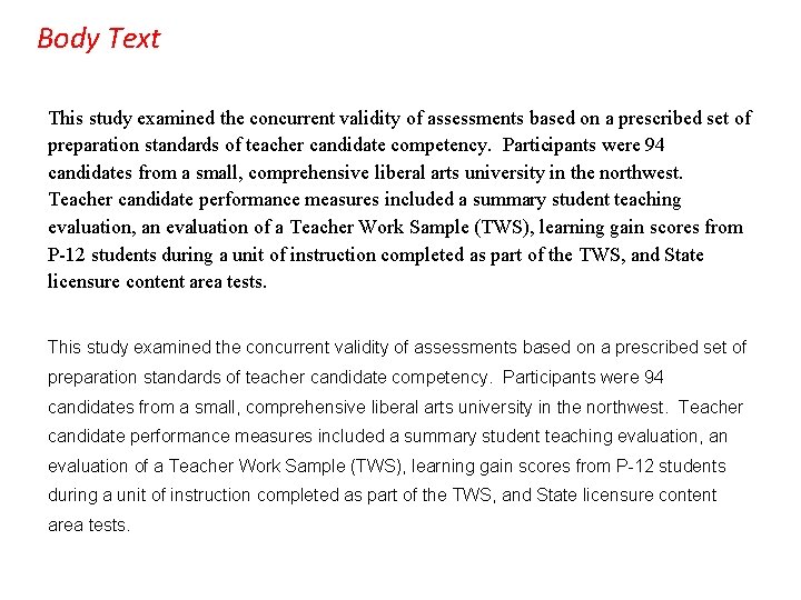 Body Text This study examined the concurrent validity of assessments based on a prescribed