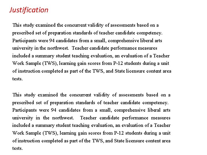 Justification This study examined the concurrent validity of assessments based on a prescribed set