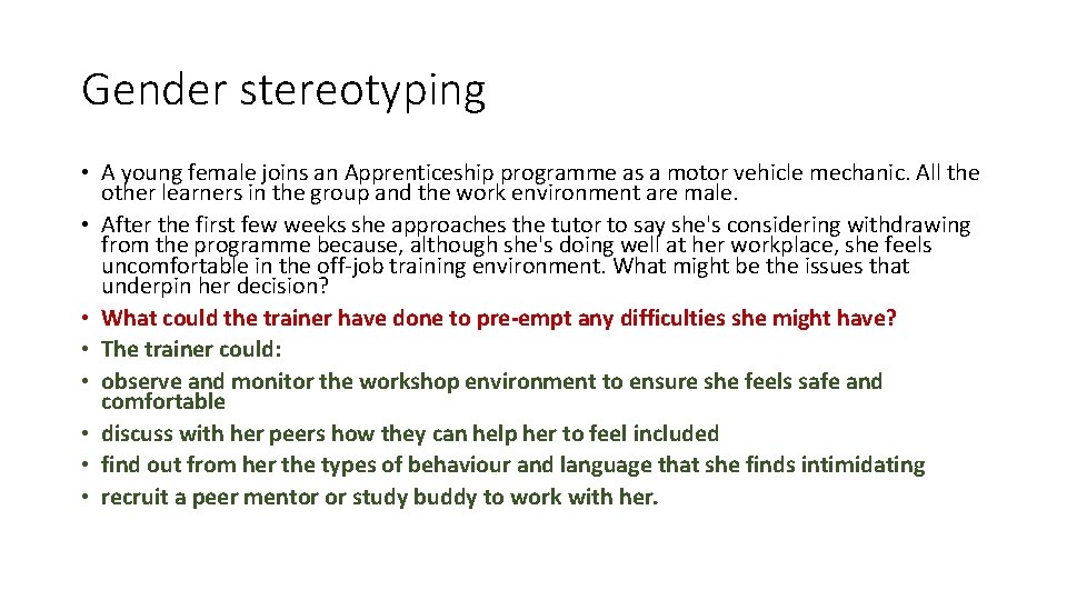 Gender stereotyping • A young female joins an Apprenticeship programme as a motor vehicle