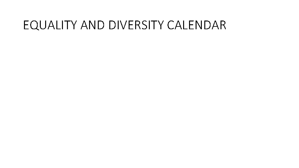 EQUALITY AND DIVERSITY CALENDAR 