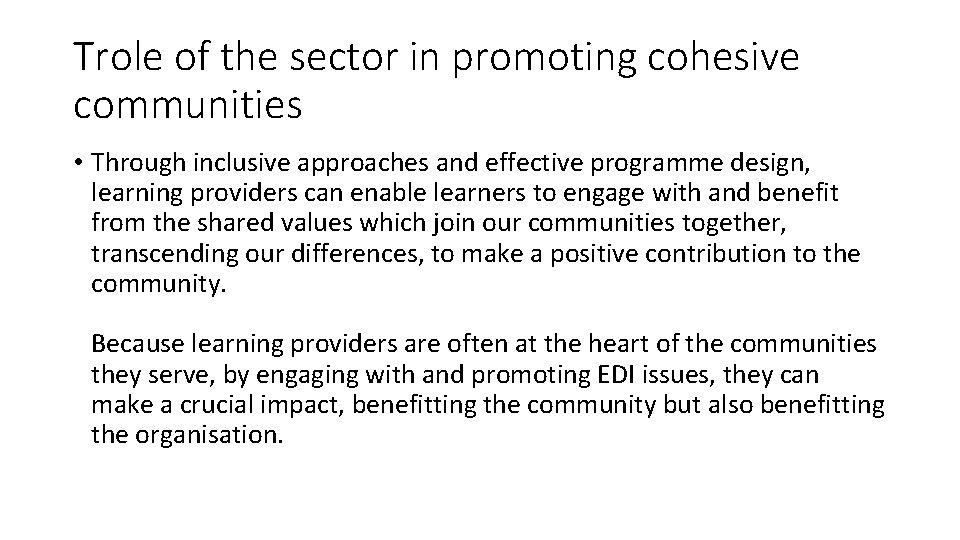 Trole of the sector in promoting cohesive communities • Through inclusive approaches and effective