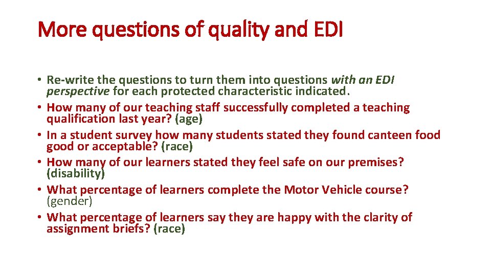 More questions of quality and EDI • Re-write the questions to turn them into