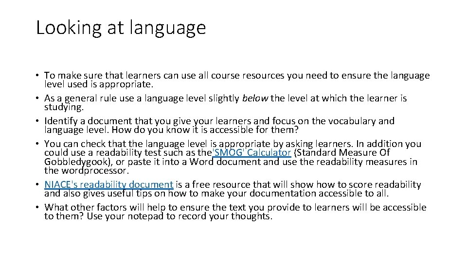 Looking at language • To make sure that learners can use all course resources