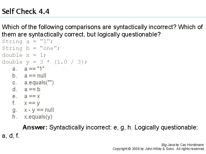 Self Check 4. 4 Which of the following comparisons are syntactically incorrect? Which of