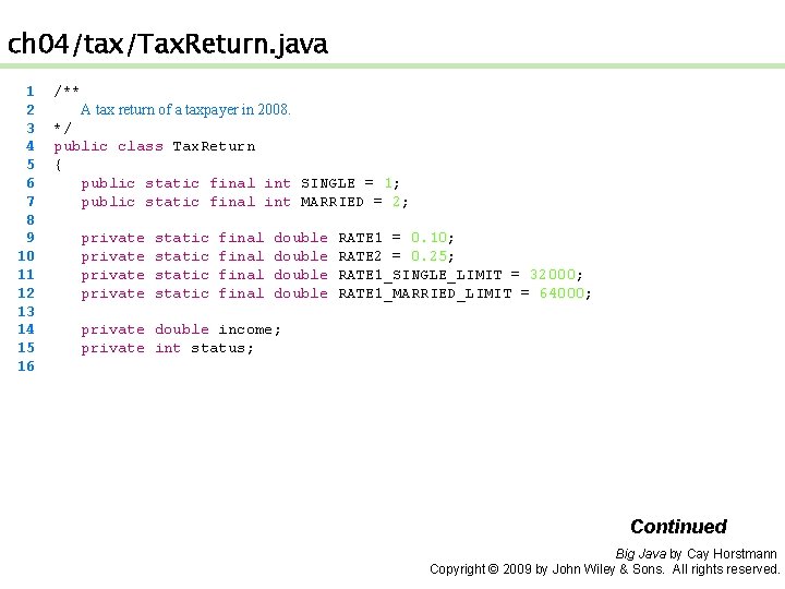 ch 04/tax/Tax. Return. java 1 2 3 4 5 6 7 8 9 10