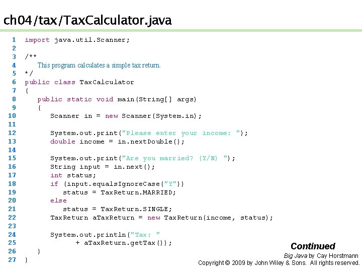 ch 04/tax/Tax. Calculator. java 1 2 3 4 5 6 7 8 9 10