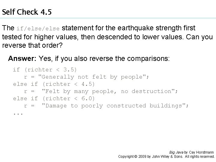 Self Check 4. 5 The if/else statement for the earthquake strength first tested for