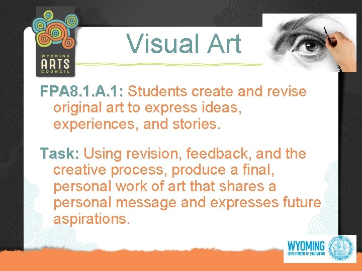 Visual Art FPA 8. 1. A. 1: Students create and revise original art to