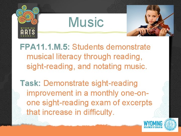 Music FPA 11. 1. M. 5: Students demonstrate musical literacy through reading, sight-reading, and