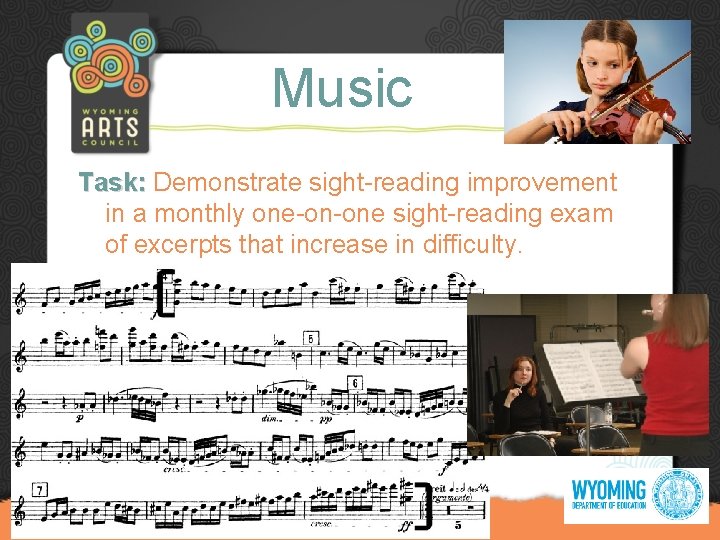 Music Task: Demonstrate sight-reading improvement in a monthly one-on-one sight-reading exam of excerpts that