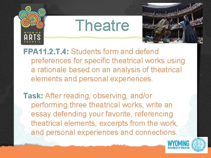 Theatre FPA 11. 2. T. 4: Students form and defend preferences for specific theatrical