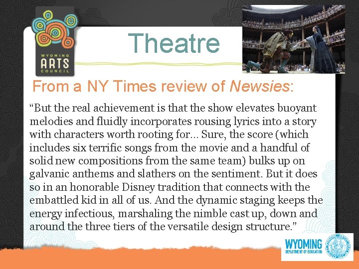 Theatre From a NY Times review of Newsies: “But the real achievement is that