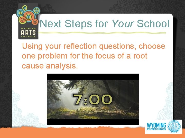 Next Steps for Your School Using your reflection questions, choose one problem for the