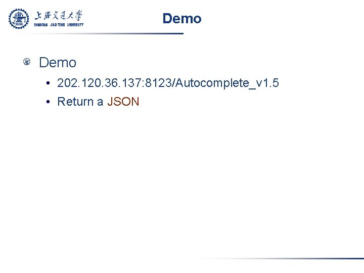 Demo • 202. 120. 36. 137: 8123/Autocomplete_v 1. 5 • Return a JSON 