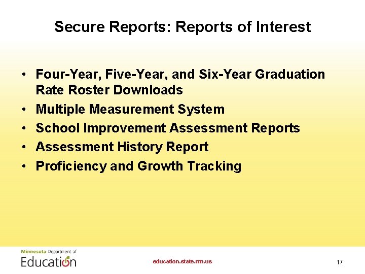 Secure Reports: Reports of Interest • Four-Year, Five-Year, and Six-Year Graduation Rate Roster Downloads