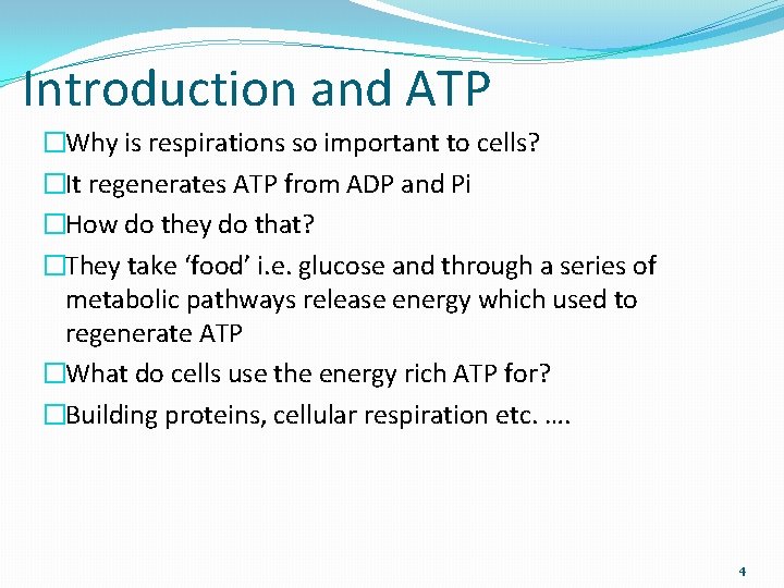 Introduction and ATP �Why is respirations so important to cells? �It regenerates ATP from