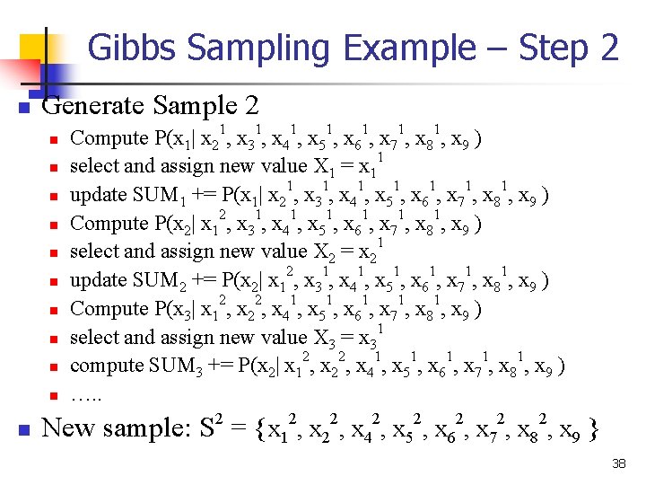 Gibbs Sampling Example – Step 2 n Generate Sample 2 n n n Compute