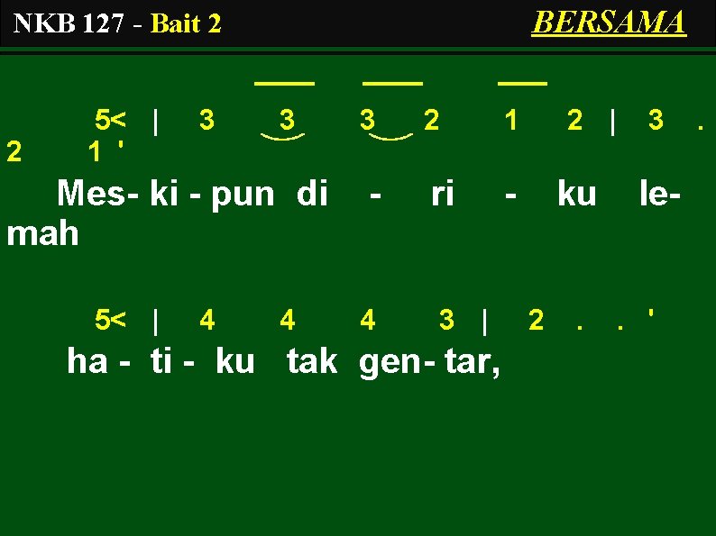 BERSAMA NKB 127 - Bait 2 2 5< | 1 ' 3 3 Mes-