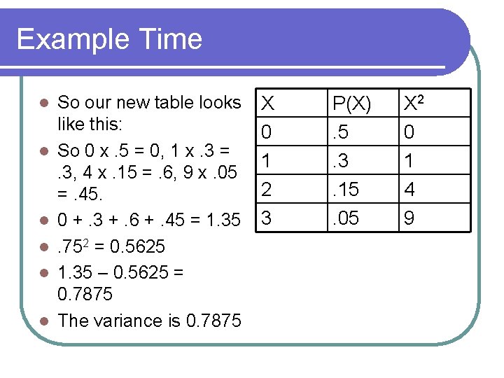 Example Time l l l So our new table looks like this: So 0