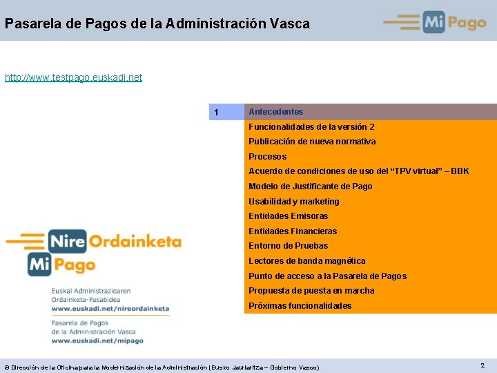 Pasarela de Pagos de la Administración Vasca http: //www. testpago. euskadi. net 1 Antecedentes