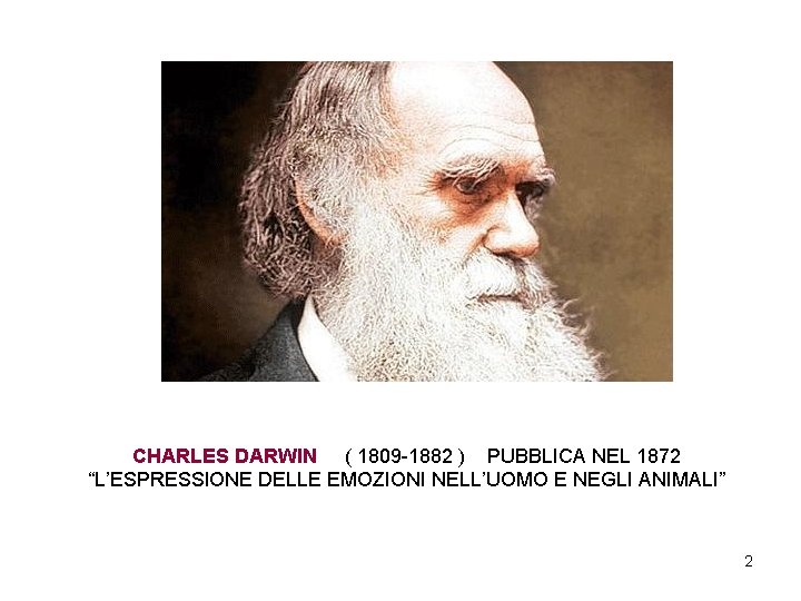 LE EMOZIONI 1 CHARLES DARWIN 1809 1882 PUBBLICA