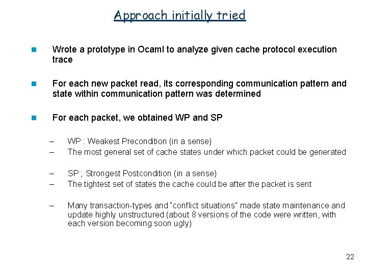 Approach initially tried n Wrote a prototype in Ocaml to analyze given cache protocol