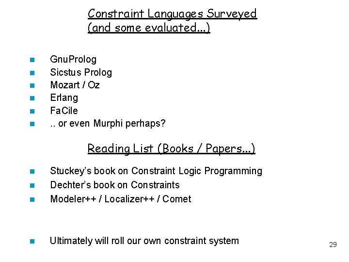 Constraint Languages Surveyed (and some evaluated. . . ) n n n Gnu. Prolog