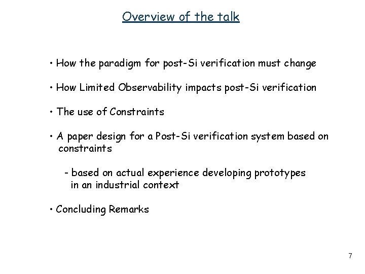 Overview of the talk • How the paradigm for post-Si verification must change •