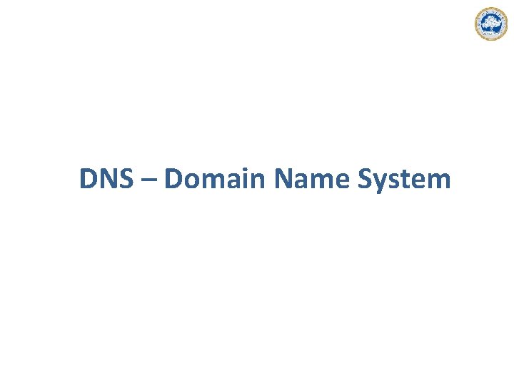 DNS – Domain Name System 