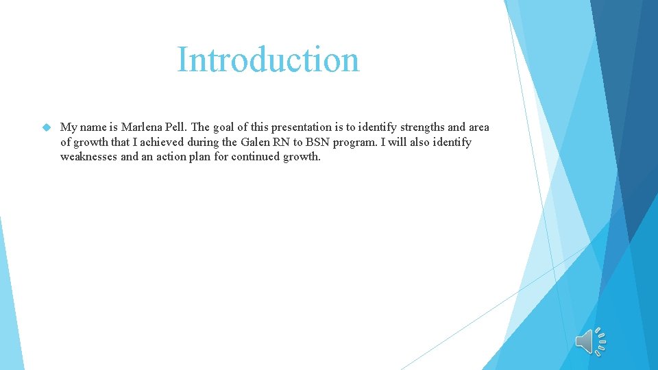 Introduction My name is Marlena Pell. The goal of this presentation is to identify