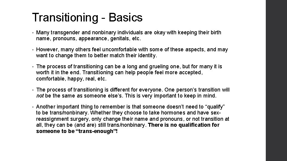 Transitioning - Basics • Many transgender and nonbinary individuals are okay with keeping their