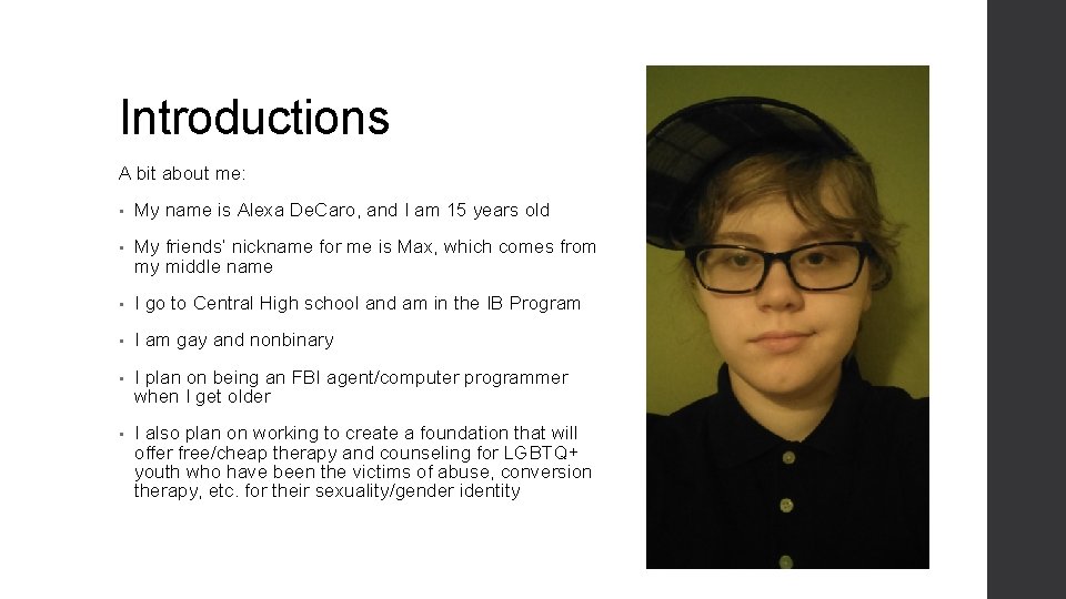 Introductions A bit about me: • My name is Alexa De. Caro, and I