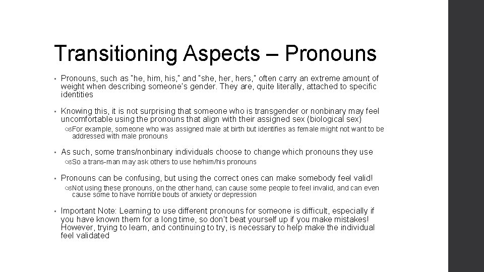 Transitioning Aspects – Pronouns • Pronouns, such as “he, him, his, ” and “she,