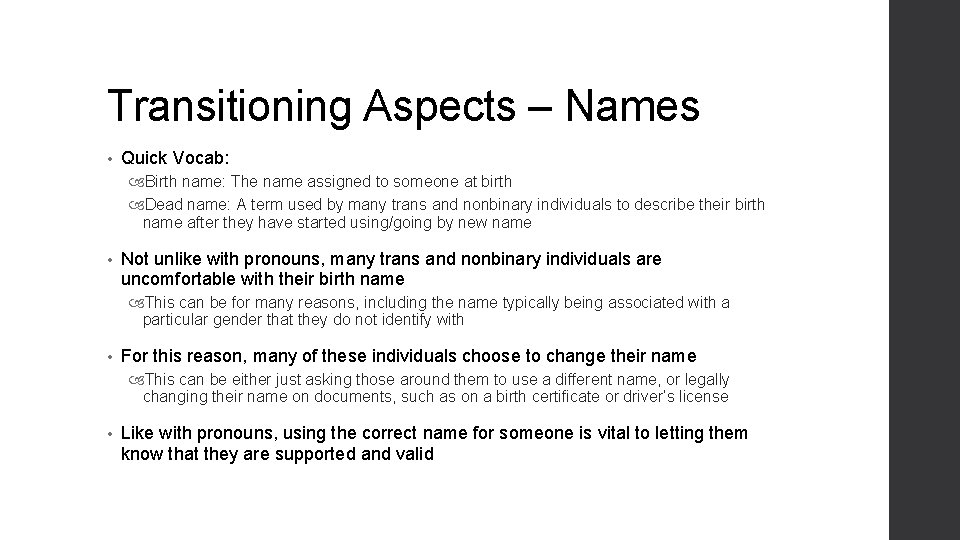 Transitioning Aspects – Names • Quick Vocab: Birth name: The name assigned to someone