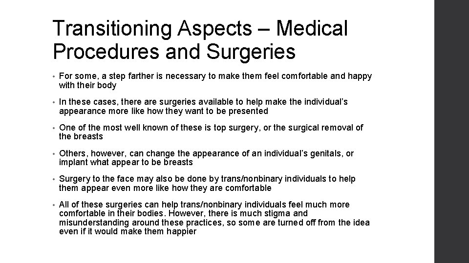 Transitioning Aspects – Medical Procedures and Surgeries • For some, a step farther is