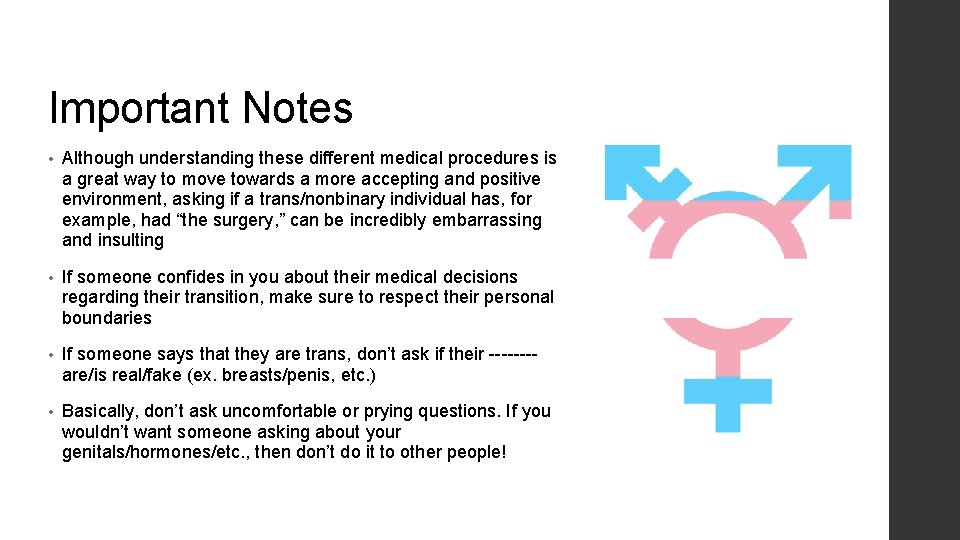 Important Notes • Although understanding these different medical procedures is a great way to