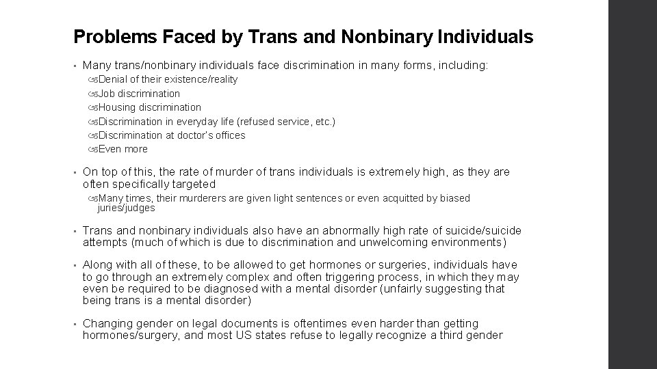 Problems Faced by Trans and Nonbinary Individuals • Many trans/nonbinary individuals face discrimination in