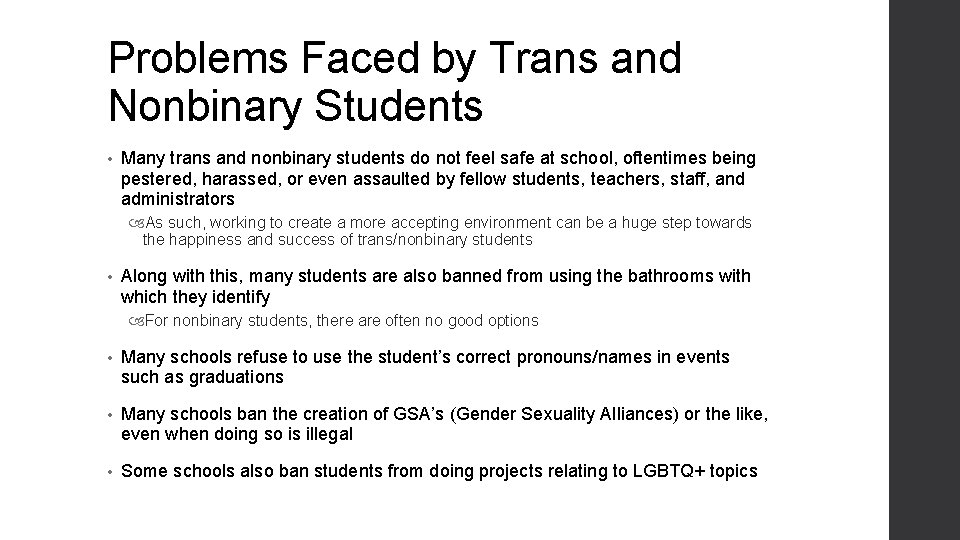 Problems Faced by Trans and Nonbinary Students • Many trans and nonbinary students do