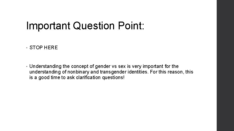Important Question Point: • STOP HERE • Understanding the concept of gender vs sex