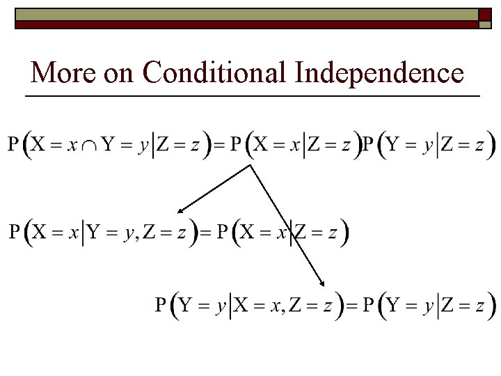 More on Conditional Independence 